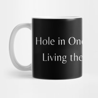 Hole in One, Taco in Hand: Living the Par-fect Life! Mug